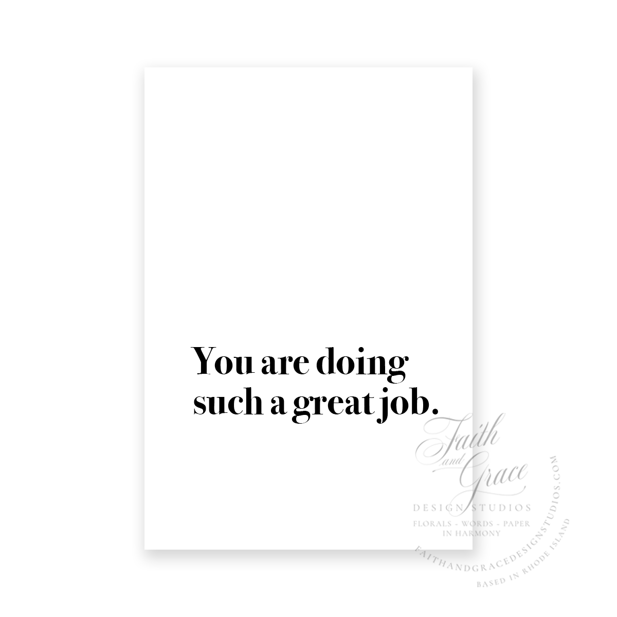 You're doing a great job in black ink on white felt stock Encouragement Greeting Card