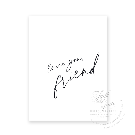 Love You, Friend in Black and White